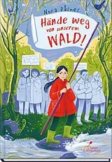 Fester Einband Hände weg von unserem Wald! von Nora Dåsnes
