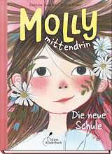 Fester Einband Molly mittendrin - Die neue Schule von Sabine Lemire
