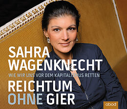 Audio CD (CD/SACD) Reichtum ohne Gier von Sahra Wagenknecht