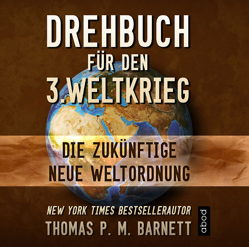 Drehbuch Fur Den 3 Weltkrieg Thomas P M Barnett Horbuch