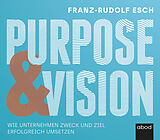 Audio CD (CD/SACD) Purpose und Vision von Franz-Rudolf Esch