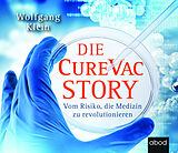 Audio CD (CD/SACD) Die CureVac-Story von Wolfgang Klein