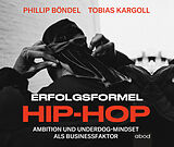 Audio CD (CD/SACD) Erfolgsformel Hip-Hop von Philip Böndel, Tobias Kargoll