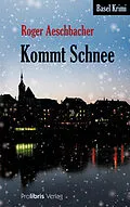 E-Book (epub) Kommt Schnee von Roger Aeschbacher