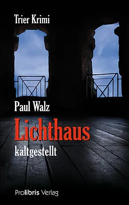 E-Book (epub) Lichthaus kaltgestellt von Paul Walz