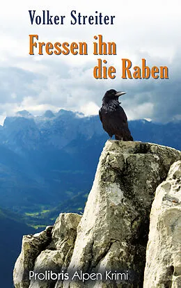 E-Book (epub) Fressen ihn die Raben von Volker Streiter