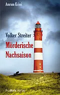 E-Book (epub) Mörderische Nachsaison von Volker Streiter