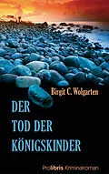 E-Book (epub) Der Tod der Königskinder von Birgit C. Wolgarten