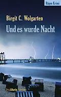 E-Book (epub) Und es wurde Nacht von Birgit C. Wolgarten