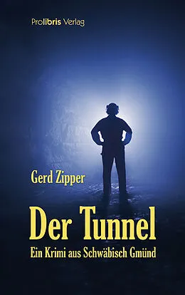 E-Book (epub) Der Tunnel von Gerd Zipper