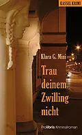 E-Book (epub) Trau deinem Zwilling nicht von Klara G. Mini