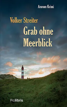 E-Book (epub) Grab ohne Meerblick von Volker Streiter
