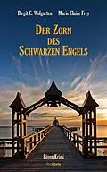 E-Book (epub) Der Zorn des schwarzen Engels von Birgit C. Wolgarten, Marie Claire Frey