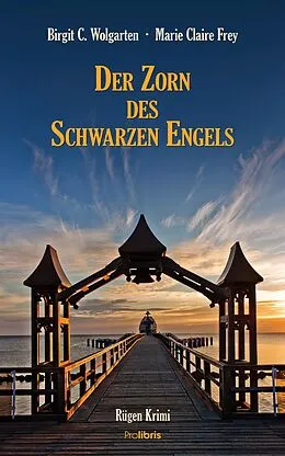 E-Book (epub) Der Zorn des schwarzen Engels von Birgit C. Wolgarten, Marie Claire Frey