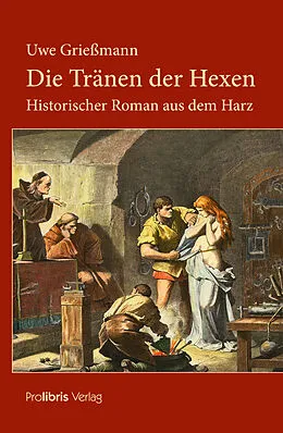 E-Book (epub) Die Tränen der Hexen von Uwe Grießmann