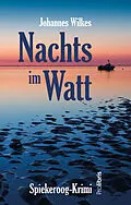 E-Book (epub) Nachts im Watt von Johannes Wilkes