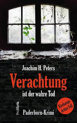 E-Book (epub) Verachtung ist der wahre Tod von Joachim H. Peters