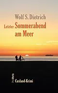 E-Book (epub) Letzter Sommerabend am Meer von Wolf S. Dietrich