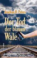 E-Book (epub) Der Tod der blauen Wale von Joachim H. Peters