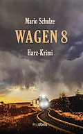E-Book (epub) Wagen 8 von Mario Schulze