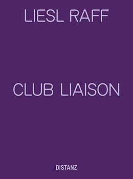 Couverture cartonnée Club Liaison de Liesl Raff