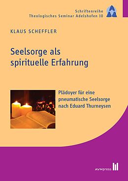 Kartonierter Einband Seelsorge als spirituelle Erfahrung von Klaus Scheffler