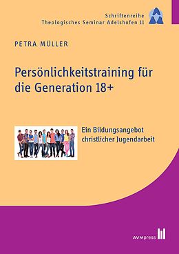 Kartonierter Einband Persönlichkeitstraining für die Generation 18+ von Petra Müller