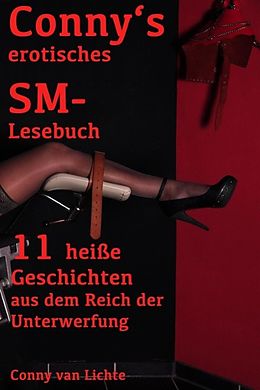 E-Book (epub) Conny's erotisches SM-Lesebuch von Conny van Lichte