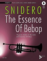 Jim Snidero Notenblätter The Essence of Bebop Trumpet (+Online Audio)