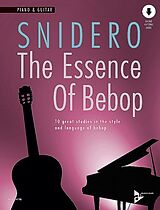Jim Snidero Notenblätter The Essence of Bebop Piano and Guitar (+Online Audio)
