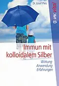 E-Book (pdf) Immun mit kolloidalem Silber von Josef Pies