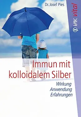 E-Book (pdf) Immun mit kolloidalem Silber von Josef Pies