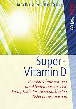 E-Book (epub) Super-Vitamin D von Nicole Spitzer, Volker Spitzer