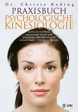 E-Book (epub) Praxisbuch psychologische Kinesiologie von Dr. Christa Keding