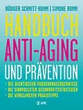 E-Book (pdf) Handbuch Anti-Aging und Prävention von Rüdiger Schmitt-Homm, Simone Homm