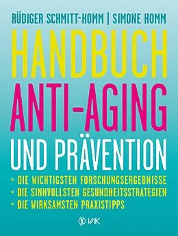 E-Book (pdf) Handbuch Anti-Aging und Prävention von Rüdiger Schmitt-Homm, Simone Homm