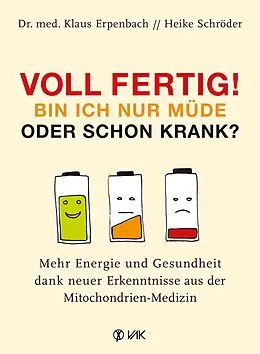 E-Book (epub) Voll fertig! Bin ich nur müde oder schon krank? von Dr. med. Klaus Erpenbach, Heike Schröder