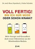 E-Book (pdf) Voll fertig! Bin ich nur müde oder schon krank? von Dr. med. Klaus Erpenbach, Heike Schröder
