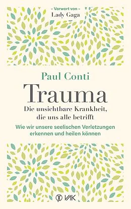 E-Book (pdf) Trauma: Die unsichtbare Krankheit, die uns alle betrifft von Paul Conti