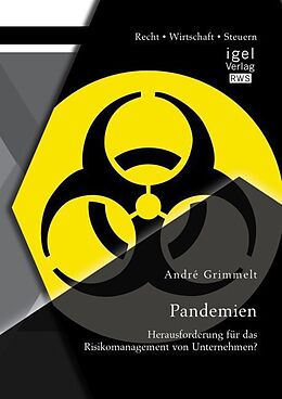 Kartonierter Einband Pandemien: Herausforderung für das Risikomanagement von Unternehmen? von André Grimmelt