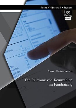 Kartonierter Einband Die Relevanz von Kennzahlen im Fundraising von Arne Heinemann