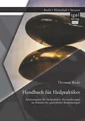 E-Book (pdf) Handbuch für Heilpraktiker: Marketingmix für Heilpraktiker (Psychotherapie) im Rahmen der gesetzlichen Bestimmungen von Thomas Bode