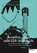E-Book (epub) Karpfen, Glees und Gift im Bauch. Erschder Röttenbacher Griminalroman - Frängisch gred, dengd und gmachd von Werner Rosenzweig