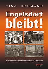 E-Book (epub) Engelsdorf bleibt! Die Geschichte einer mitteldeutschen Gemeinde von Tino Hemmann