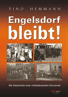 E-Book (epub) Engelsdorf bleibt! Die Geschichte einer mitteldeutschen Gemeinde von Tino Hemmann