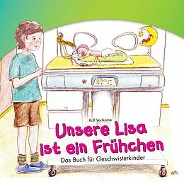 E-Book (epub) Unsere Lisa ist ein Frühchen von Rolf Vortkamp