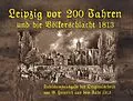 E-Book (epub) Leipzig vor 200 Jahren und die Völkerschlacht 1813 von Tino Hemmann