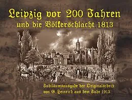 E-Book (epub) Leipzig vor 200 Jahren und die Völkerschlacht 1813 von Tino Hemmann