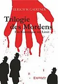 E-Book (epub) Trilogie des Mordens von Ulrich W. Gaertner
