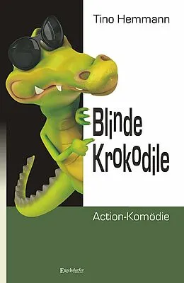 E-Book (epub) Blinde Krokodile von Tino Hemmann